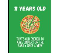 11 Years Old | That's Old Enough To Make Dinner For The Family Once A Week