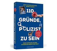 110 Grunde, Polizist zu sein: Eine Hommage an d, Richter, Haack Paperback.