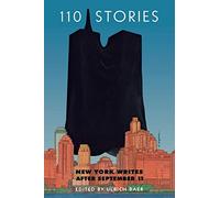 110 Stories: New York Writes after September 11