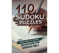 110 Sudoku Puzzles: For Teens, Adults & Seniors. Perfect activity for vacations, road trips, family gathering, air travel & boredom. 6 x 9 inch trim size ideal for easy carriage.