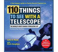 110 Things to See With a Telescope: The World's Most Famous Stargazing List