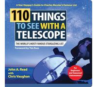 110 Things to See with a Telescope : The World's Most Famous Stargazing List