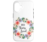 110 Years Loved 110th Birthday Floral 110 Years Loved Women Case for iPhone 16