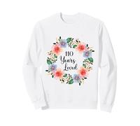 110 Years Loved 110th Birthday Floral 110 Years Loved Women Sweatshirt