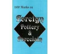 1100 Marks on Foreign Pottery & Porcelain