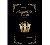 111 day Angel & Tarot Workbook (Angels and Tarot)