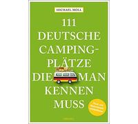 111 deutsche Campingpltze, die man kennen muss:, Moll.