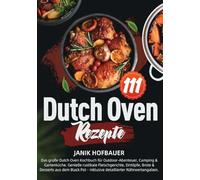 111 Dutch Oven Rezepte