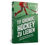 111 Grunde, Hockey zu lieben: Eine Liebeserklar, Crone.