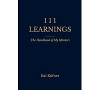 111 Learnings: The Handbook of My Mentors