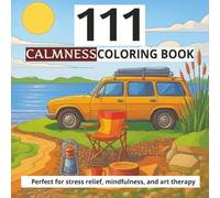 111 Mindfulness Coloring Book for Adults: Feel the Zen with Stress-Relieving Animal and Flower Designs to Relax, Reduce Stress, and Boost Creativity