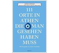 111 Orte in Athen, die man gesehen haben muss: , Amvrazi, Louis, Shugart, Va.