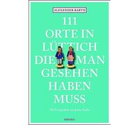 111 Orte in Luttich, die man gesehen haben muss, Barth, Roder 9783954519255.