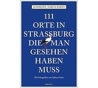 111 Orte in Straburg, die man gesehen haben mu, Berlien, Paries.