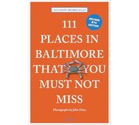 111 Places in Baltimore That You Must Not Miss