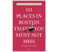 111 Places in Boston That You Must Not Miss