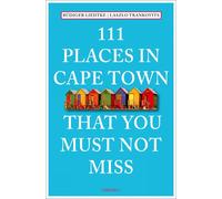 111 Places in Cape Town That You Must Not Miss by Rudiger Liedtke (English) Pape