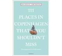 111 Places in Copenhagen That You Shouldn't Miss: (111 Places)