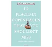 111 Places in Copenhagen That You Shouldn't Miss