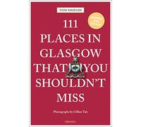 111 Places in Glasgow That You Shouldn't Miss