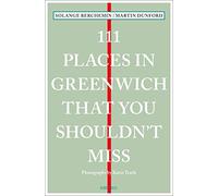 111 Places in Greenwich That You Shouldn't Miss