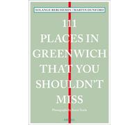 111 Places in Greenwich That You Shouldn't Miss