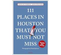 111 Places in Houston That You Must Not Miss (111 Places/Shops)