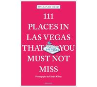 111 Places in Las Vegas That You Must Not Miss