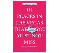 111 Places in Las Vegas That You Must Not Miss