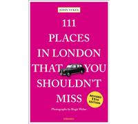111 Places in London That You Shouldn't Miss