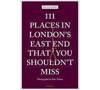 Ed Glinert – 111 Places in London's East End That You Shouldn't Miss – Paperback (2020)