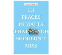 111 Places in Malta That You Shouldn't Miss (111 Places/Shops)