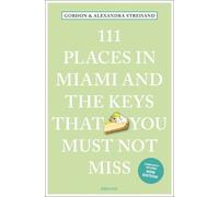 111 Places in Miami and the Keys That You Must Not Miss
