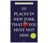 111 Places in New York That You Must Not Miss (111 Places/Shops)