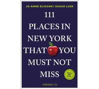 111 Places in New York That You Must Not Miss