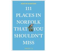 111 Places in Norfolk That You Shouldn't Miss