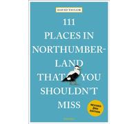111 Places in Northumberland That You Shouldn't Miss