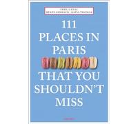 111 Places in Paris That You Shouldn't Miss (111 Places/Shops)