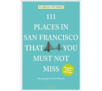 111 Places in San Francisco That You Must Not Miss