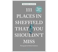 111 Places in Sheffield That You Shouldn't Miss