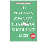 111 Places in Swansea That You Shouldn't Miss
