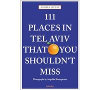 111 Places in Tel Aviv That You Shouldn't Miss: (111 Places)