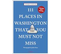 111 Places in Washington, DC That You Must Not Miss – Travel Guide – Emons Verlag