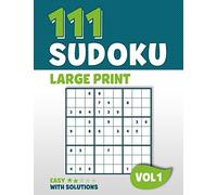 111 Sudoku Large Print: Puzzle book with 111 Easy Sudoku Puzzles in 9x9 with Solutions | 8,5 x 11 Inch | Vol 1