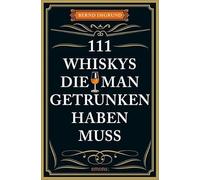 Tobias Fassbinder – 111 Whiskys, die man getrunken haben muss – Drinking Guide – Paperback