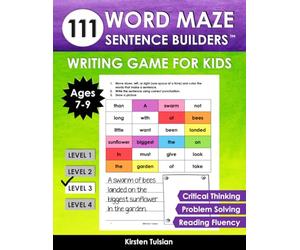 111 Word Maze Sentence Builders: LEVEL THREE Writing Game for Kids Ages 7-9 to Improve Critical Thinking, Reading Fluency, and Problem Solving