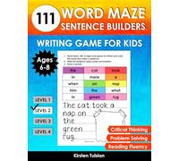 111 Word Maze Sentence Builders: LEVEL TWO Writing Game for Kids Ages 6-8 to Improve Critical Thinking, Reading Fluency, and Problem Solving