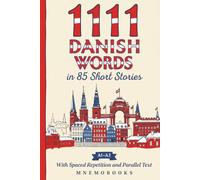 1111 Danish Words in 85 Short Stories: The Most Frequent Danish Words for Beginners (A1-A2) | With Spaced Repetition, Parallel Text & Audio (Most Frequent Words in Short Stories)