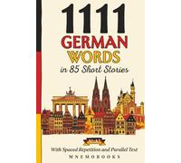 1111 German Words in 85 Short Stories: The Most Frequent German Words for Beginners (A1-A2) | With Spaced Repetition, Parallel Text & Free Audio (1111 Most Frequent Words in 85 Short Stories)