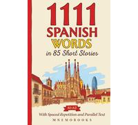 1111 Spanish Words in 85 Short Stories: The Most Frequent Spanish Words for Beginners (A1-A2) | With Spaced Repetition, Parallel Text & Free Audio